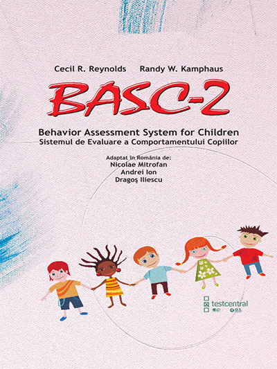 BASC-2 Sistemul de Evaluare a Comportamentului Copiilor